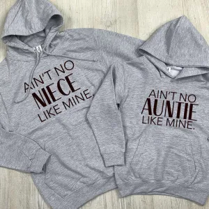 Ain't No Auntie/Niece Matching Hoodies (MRK X)